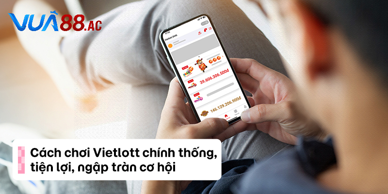 Các loại hình vietlott phổ biến và cách chọn số hiệu quả