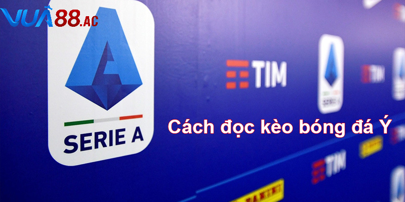 Tỷ lệ kèo bóng đá Ý thường biến động mạnh trước giờ bóng lăn